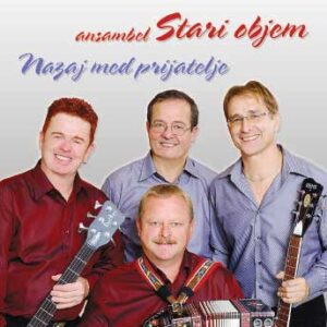 ANSAMBEL STARI OBJEM - NAZAJ MED PRIJATELJE